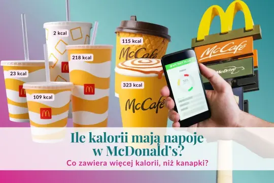 Różne napoje McDonald's, od 2 kcal do 323 kcal. Sprawdź, ile kalorii ma Twój ulubiony shake.